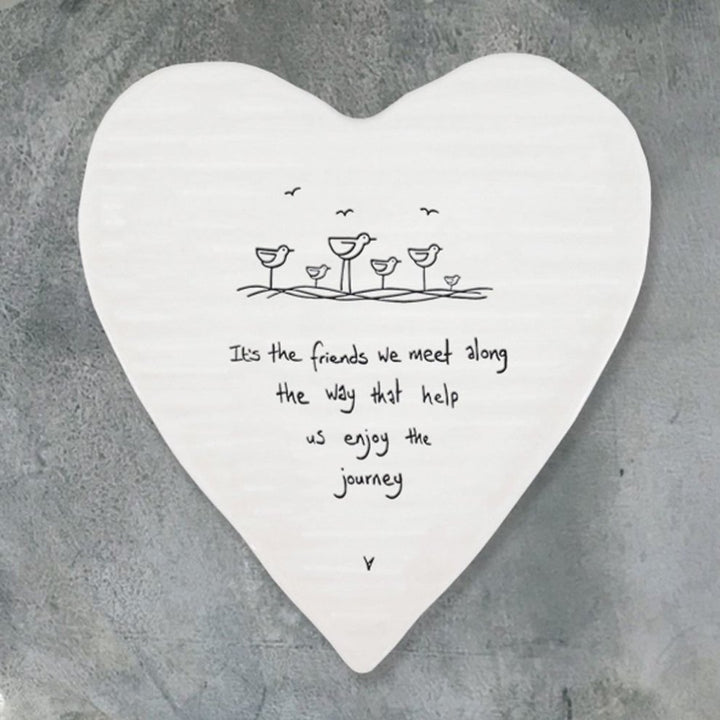Porcelain Heart Coaster - Its The Friends We Meet Along The Way  - East Of India