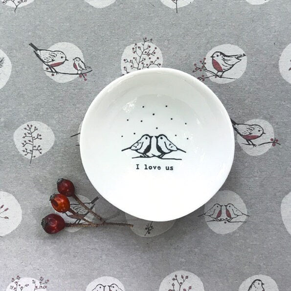 Porcelain Bowl - Tiny Trinket Bowl - I Love Us - Small Valentine's Gift - Robins - Small Dish - Small item Storage - East Of India