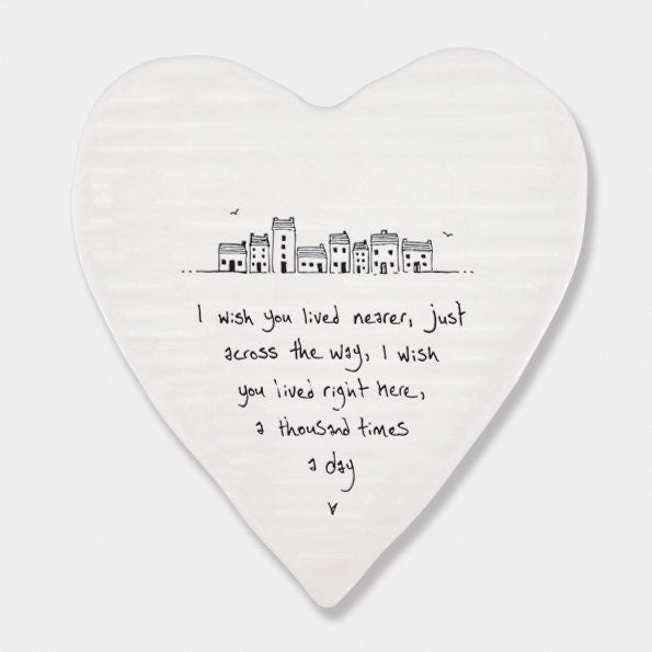 Porcelain Heart Coaster - I Wish You Lived Nearer - Lockdown Gift - Valentine's Gift - Gift For Friend - Birthday Present - East Of India