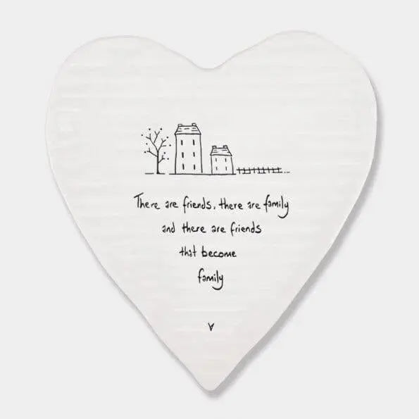 Porcelain Heart Coaster - There Are Friends That Become Family - Lockdown Gift - Gift For Friend - Birthday Present - East Of India
